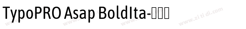 TypoPRO Asap BoldIta字体转换